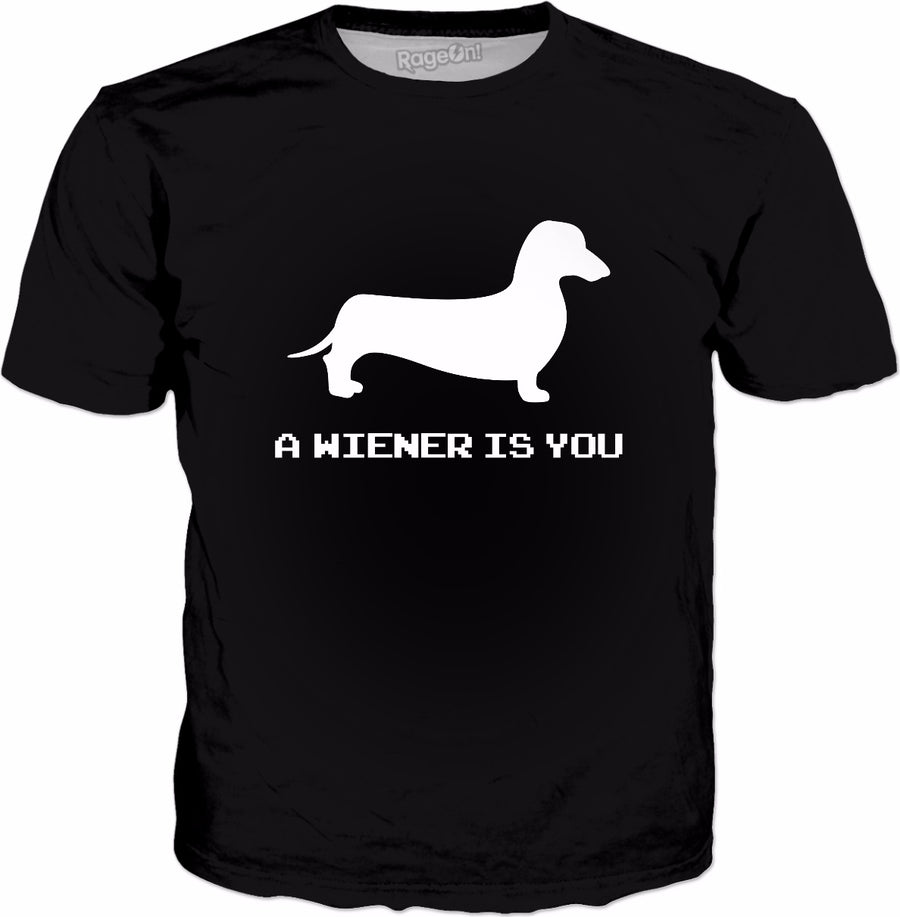 A Wiener Dog Is You T-Shirt - Funny Dog Lovers