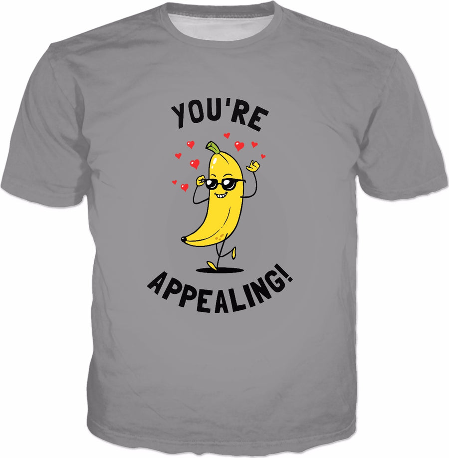 You're Appealing T-Shirt - Banana Pun Funny Valentines Day