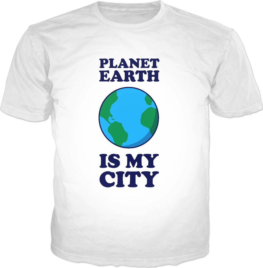 Planet Earth Is My City T-Shirt - England Funny Meme