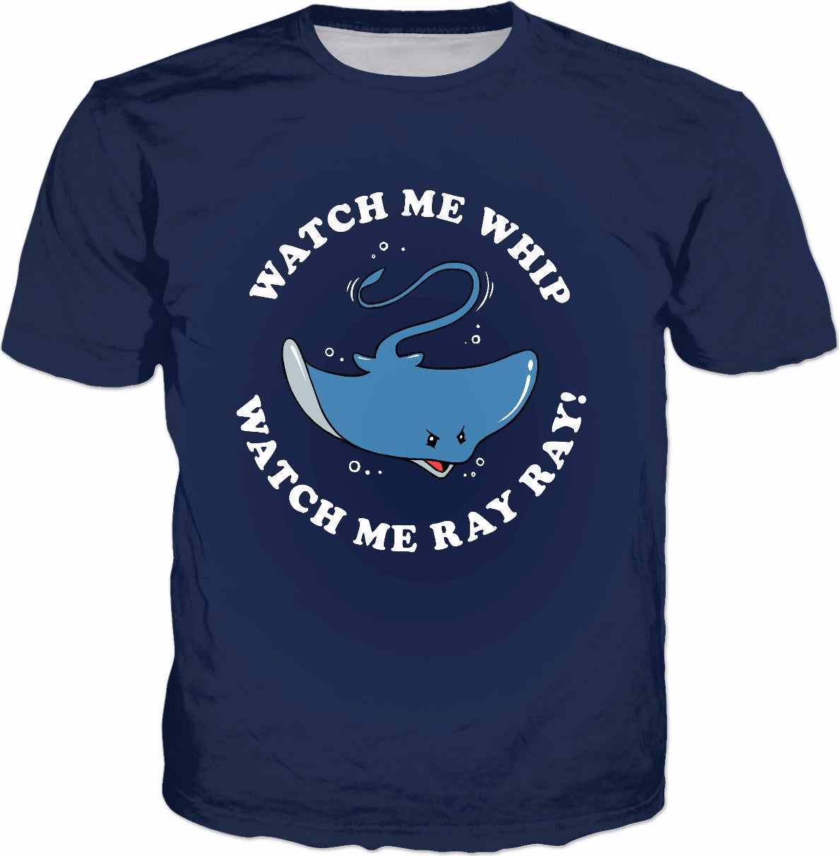 Watch Me Whip Watch Me Ray Ray T-Shirt - Stingray Manta Sea
