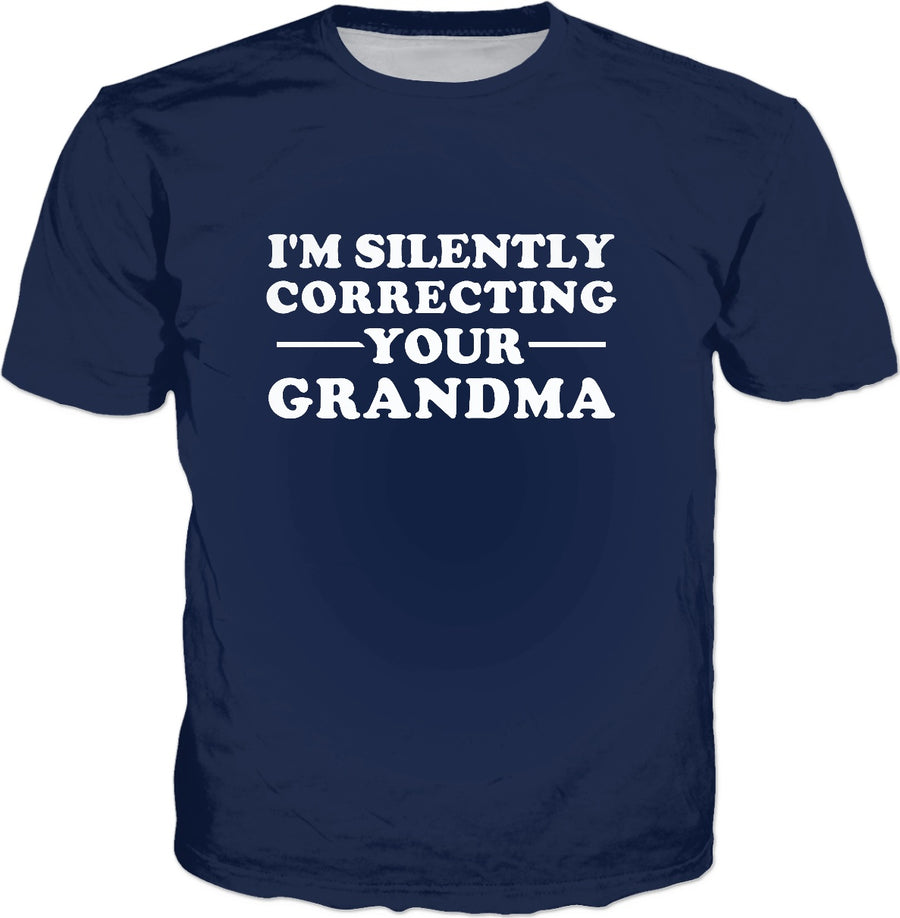 I'm Silently Correcting Your Grandma T-Shirt - Funny Grammar