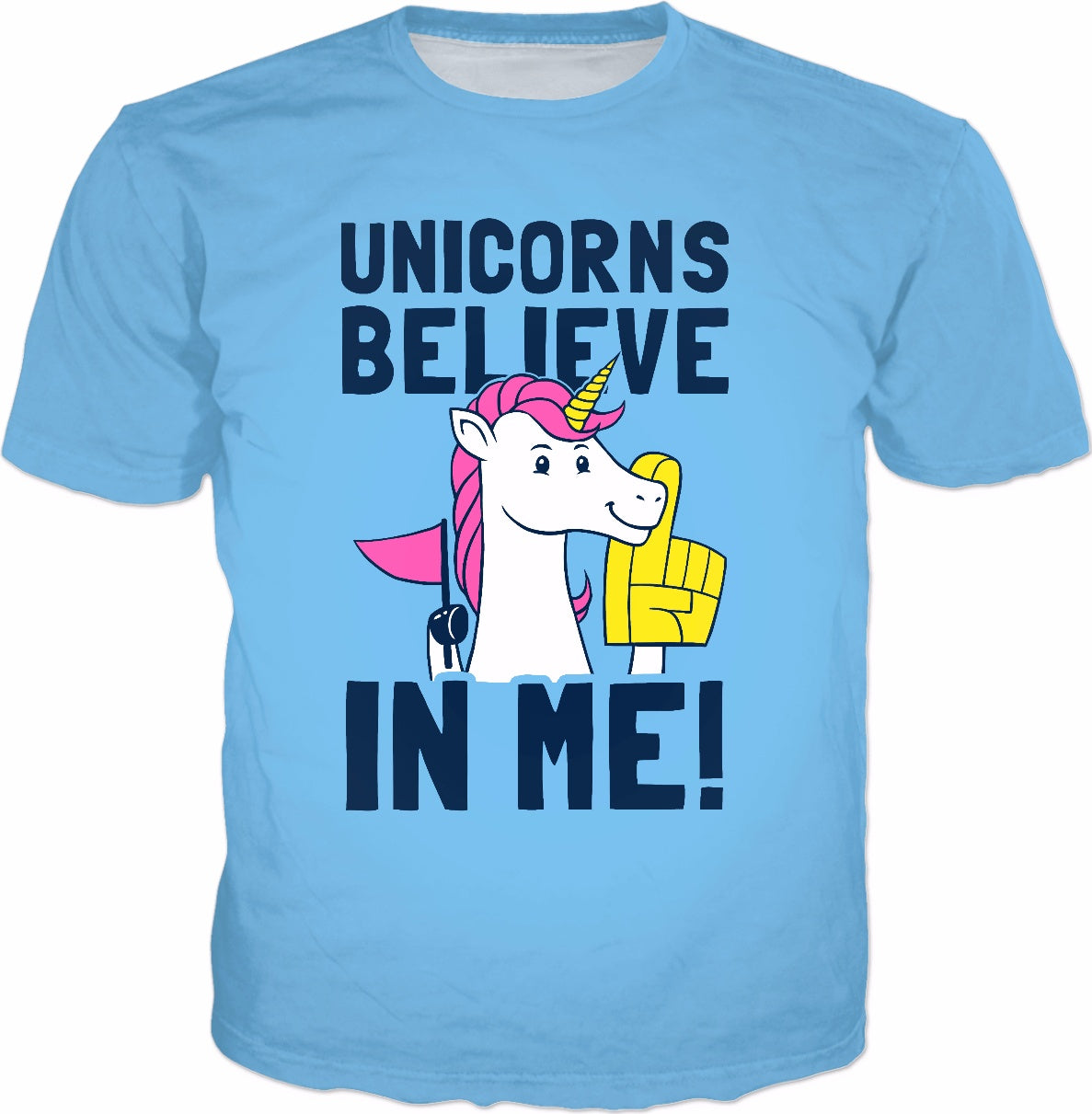 Unicorns Believe In Me T-Shirt - Positive Wholesome UFO