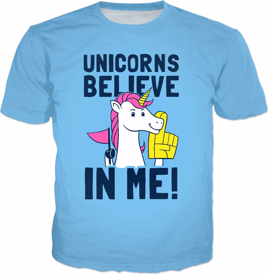 Unicorns Believe In Me T-Shirt - Positive Wholesome UFO