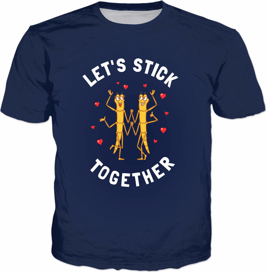 Let's Stick Together T-Shirt - Stick Insects Funny Pun Cute