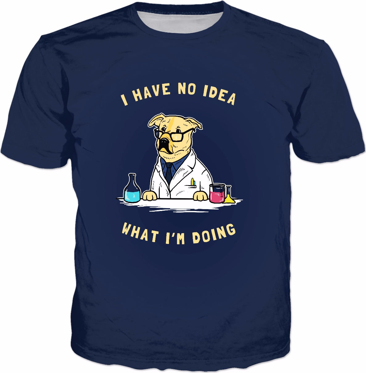 I Have No Idea What I'm Doing T-Shirt - Dog Scientist Meme