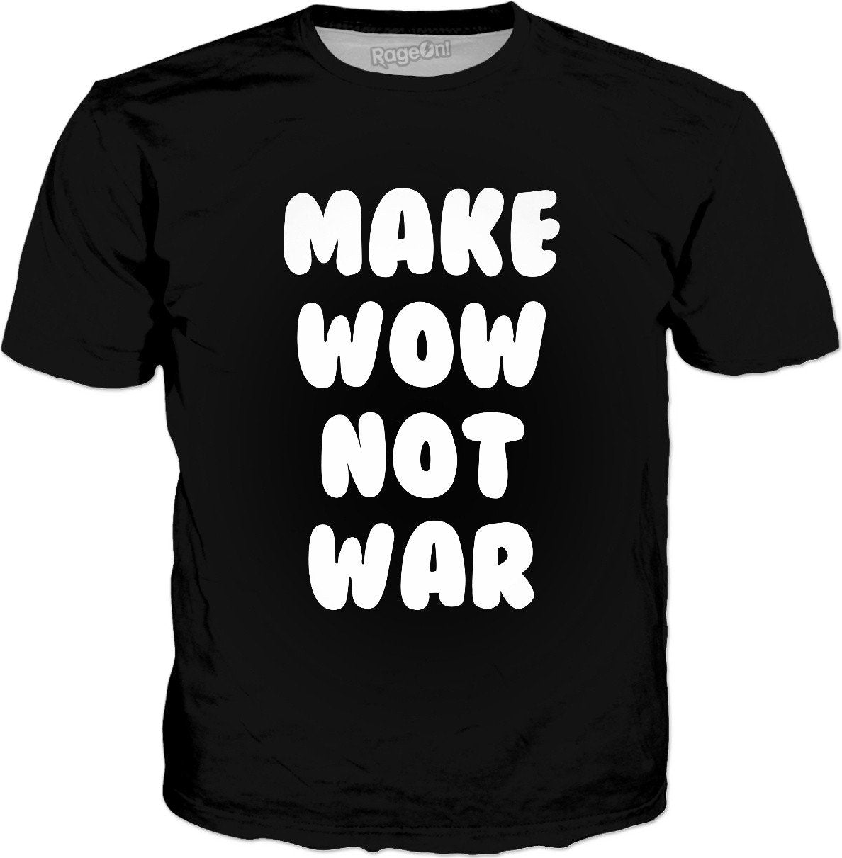 Make WOW Not War T-Shirt